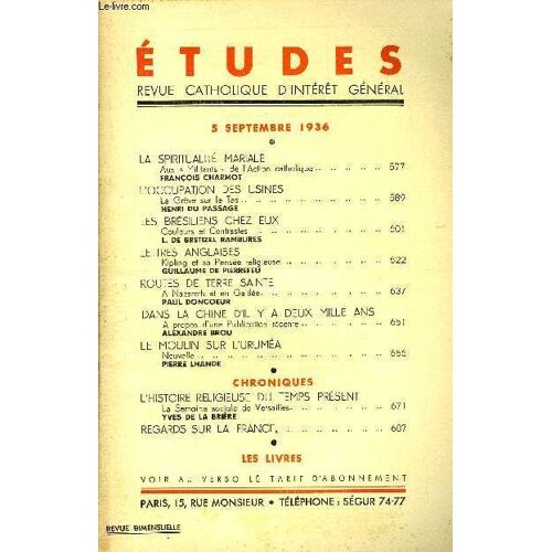 Etudes Tome 228 N° 17 - La Spiritualité Mariale, Aux Militants De L Action Catholique Par François Charmot, L Occupation Des Usines, La Grève Sur Le Tas Par Henri Du Passage, Les Brésiliens Chez Eux(...)