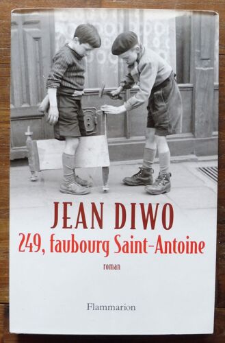 Jean Diwo - 249, Faubourg Saint-Antoine