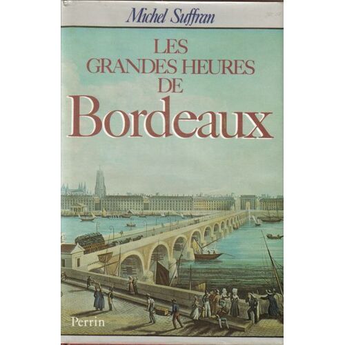 Les Grandes Heures De Bordeaux