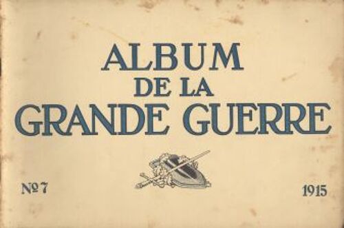 Album De La Grande Guerre  N° 7