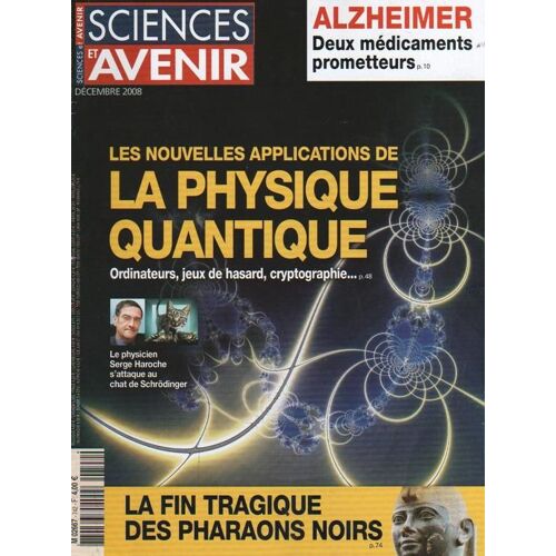 Sciences Et Avenir  N° 742 : La Physique Quantique/Alzheimer: Deux Medicaments Prometteurs