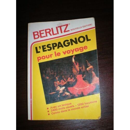 L'espagnol Pour Le Voyage. 2500 Locutions. 3000 Mots Utiles