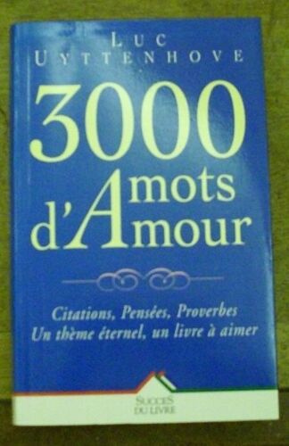 3000 Mots D'amour: Citations, Pensées, Proverbes