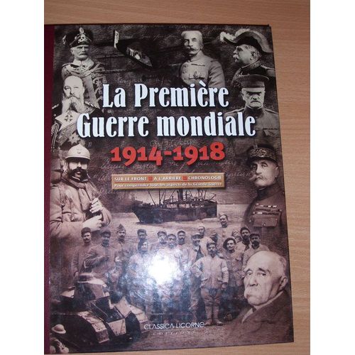 La Premiere Guerre Mondiale   -  1914 / 1918
