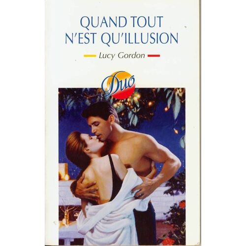 Quand Tout N'est Qu'illusion