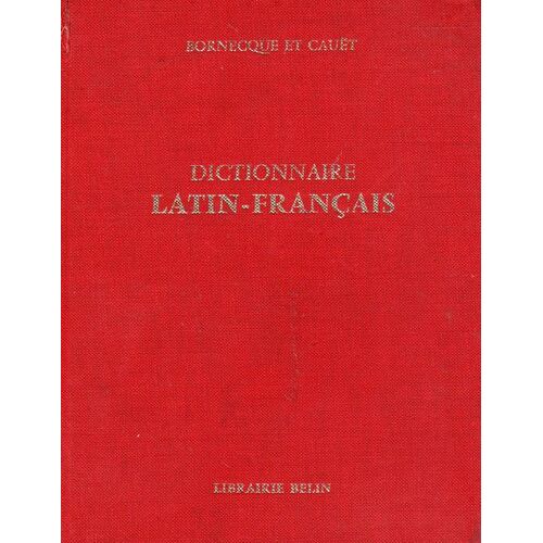 Dictionnaire Latin-Français, Belin, 1967
