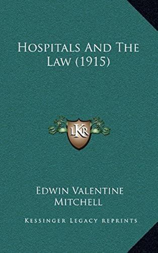 Hospitals And The Law (1915)