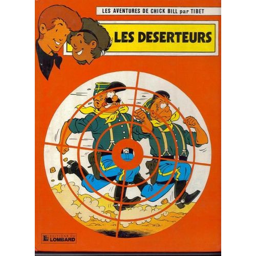 Les Deserteurs - Les Aventures De Chick Bil Par Tibet - Tome 51