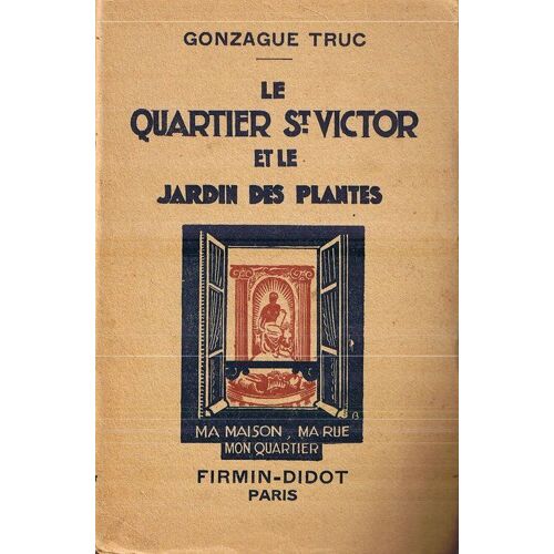 Le Quartier St Victor Et Le Jardin Des Plantes