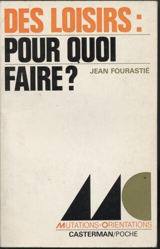 Des Loisirs: Pour Quoi Faire?