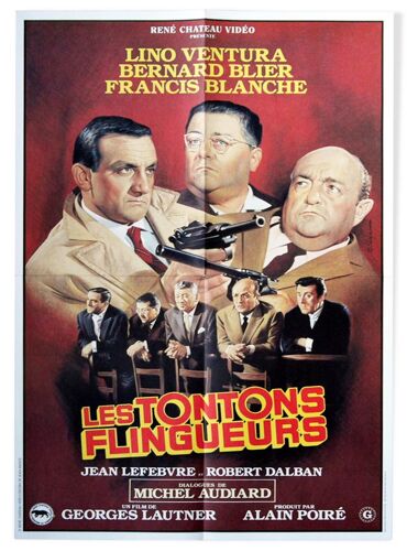 Les Tontons Flingueurs - Véritable Affiche De Cinéma Pliée - Format 40x60 Cm - De Georges Lautner Avec Lino Ventura, Bernard Blier, Jean Lefebvre, Francis Blanche, Venantino Venantini - 1963 Ressortie