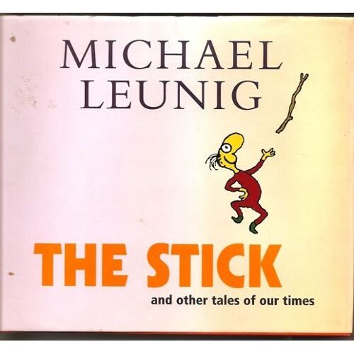 The Stick & Other Tales Of Our Times