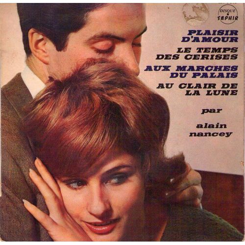 Plaisir D'amour<Br> - Le Temps Des Cerises<Br> - Aux Marches Du Palais<Br> - Au Clair De La Lune