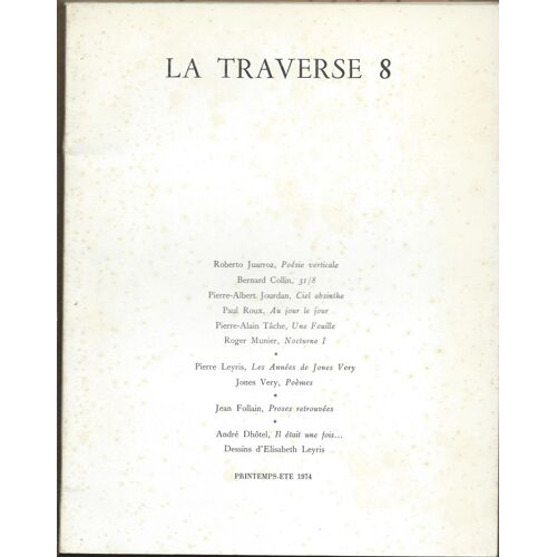 (R. Juarroz, P.-A. Tâche, J. Follain...) - La Traverse N°8 - 1974