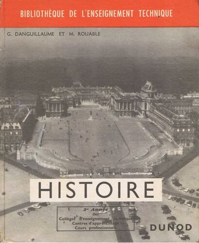 Histoire - 2ème Année Des Collèges D'enseignement Technique - Centres D'appretissage - Cours Professionnels