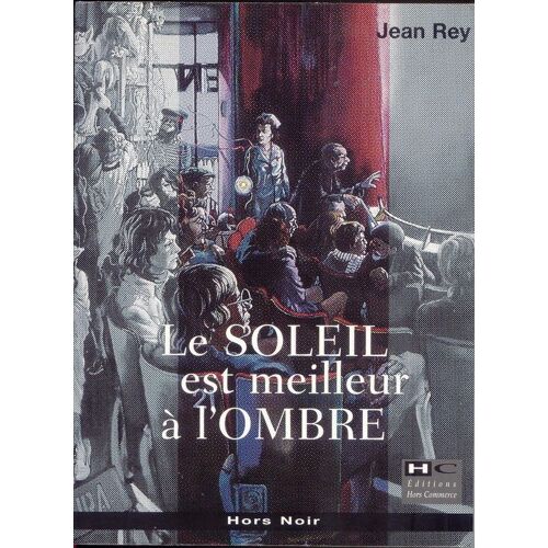 Le Soleil Est Meilleur À L'ombre - Roman