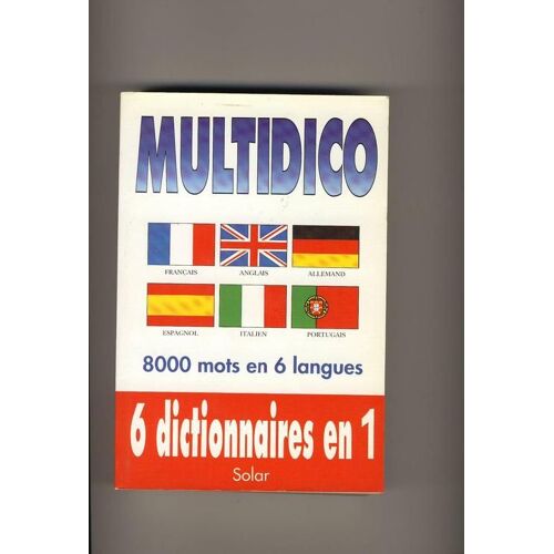 Multidico - Français-Anglais-Allemand-Espagnol-Italien-Portugais