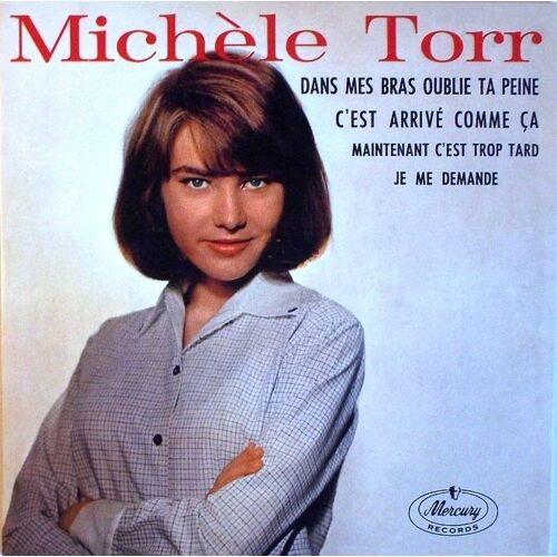 Dans Mes Bras Oublie Ta Peine - C'est Arrivé Comme Ça - Maintenant C'est Trop Tard - Je Me Demande - 1964
