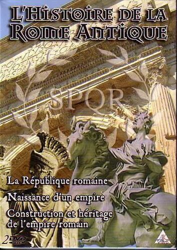 Histoire De La Rome Antique - La Republique Romaine / Naissance D'un Empire / Construction Et Heritage De L'empire Romain