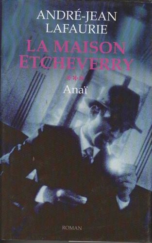 La Maison Etcheverry N° 3 - Anaï