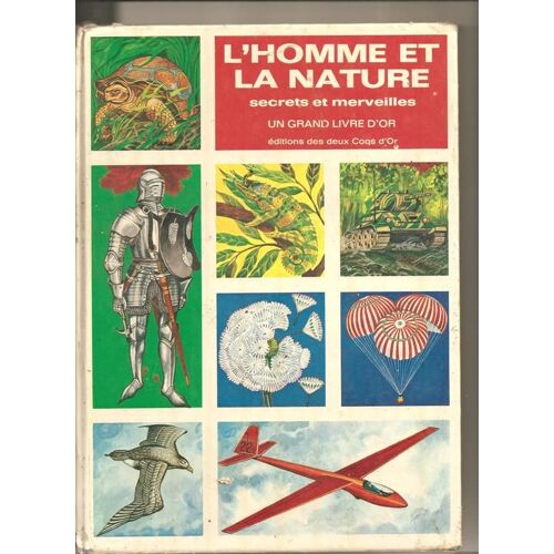 L'homme Et La Nature : Secrets Et Merveilles