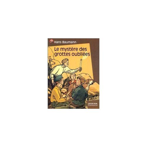 Le Mystere Des Grottes Oubliees