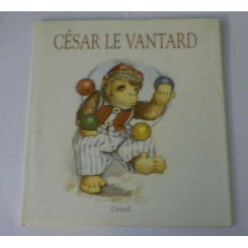 Le Coffre À Jouets - César Le Vantard