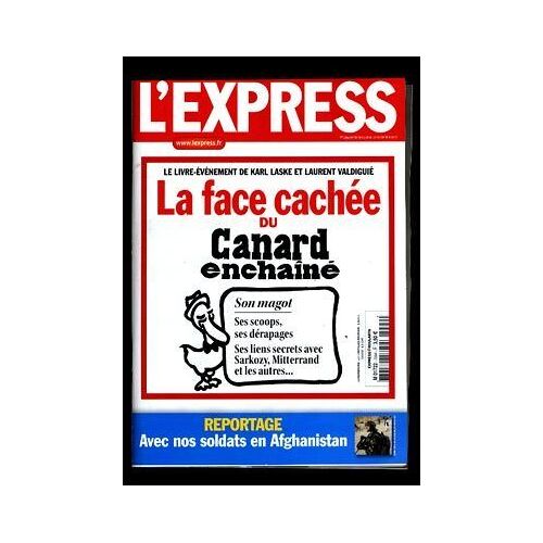 L'express  N° 2994 : La Face Cachee Du Canard Enchaine - Avec Nos Soldats En Afghanistan