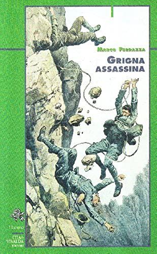 Ferrazza, M: Grigna Assassina