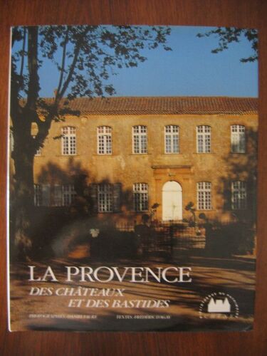 La Provence Des Châteaux Et Des Bastides