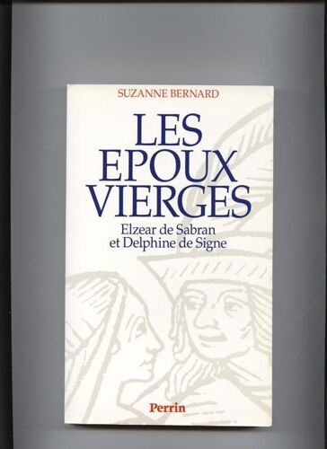 Les Epoux Vierges - Elzear De Sabran Et Delphine De Signe