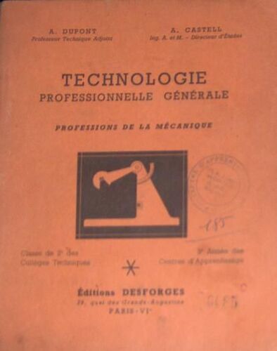 Technologie Professionnelle Générale - Profession De La Mécanique