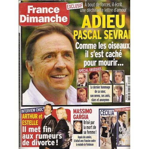 France Dimanche Du 16 Mai 2008  N° 3220 : Pascal Sevran (Couv+8p) Arthur Estelle  C Jerome  Isabelle Adjani  Massimo Gargia Jamel Debbouze Robert Toutan Laura Smet Hugues Aufray Pierre Richard