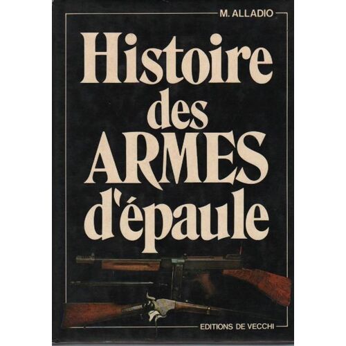 Histoire Des Armes D'epaule