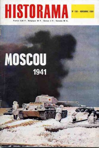 Historama  N° 158 : Moscou 1941/Le Tigre Georges Clémenceau/Le Grand Retour De Saint Hélène