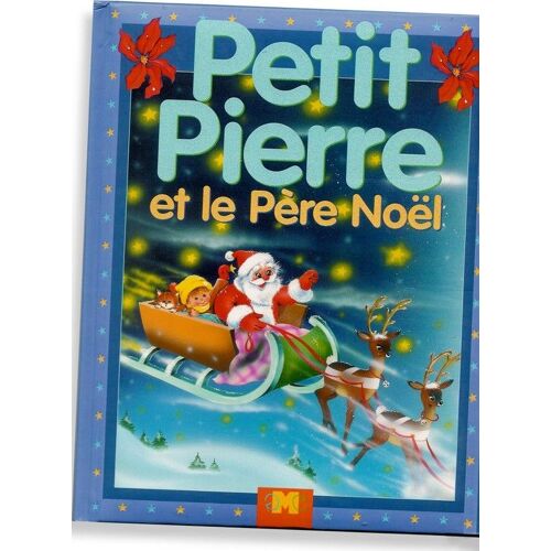 Petit Pierre Et Le Pere Noel Relie
