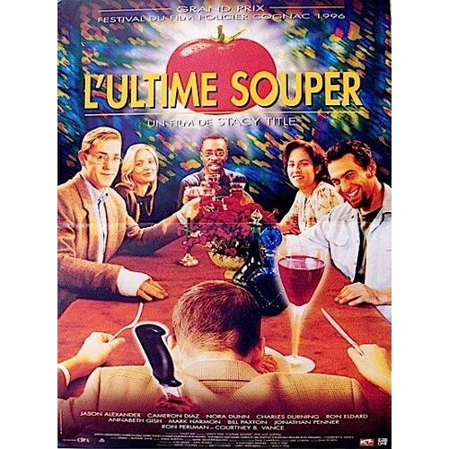 L'ultime Souper - Affiche Originale De Cinéma - Format 40x60 Cm - De Stacy Title Avec Cameron Diaz, Ron Eldard, Annabeth Gish, Jonathan Penner, Courtney B. Vance - Année 1995