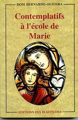 Contemplatifs À L'école De Marie