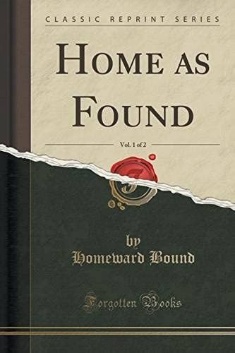 Bound, H: Home As Found, Vol. 1 Of 2 (Classic Reprint)