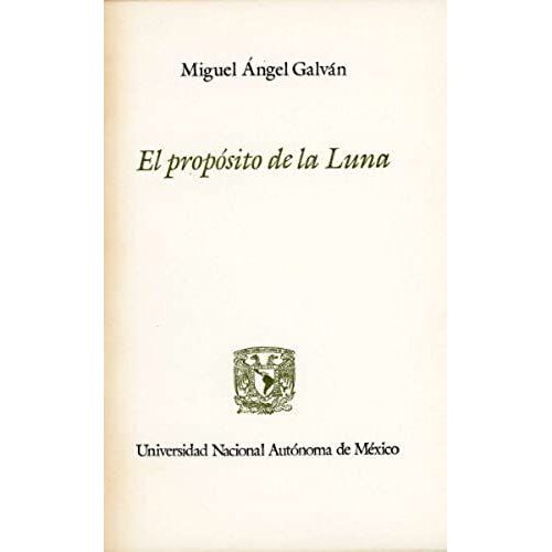 El Proposito De La Luna (El Ala Del Tigre) (Spanish Edition)