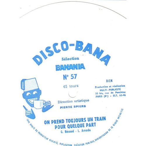 On Prend Toujours Un Train... De Gilbert Becaud Par Les Compagnons De La Discothèque Sur Une Publicité Banania Disque Souple N° 57