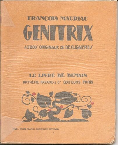 Genitrix, Par Francois Mauriac. 43 Bois Originaux De Desligneres