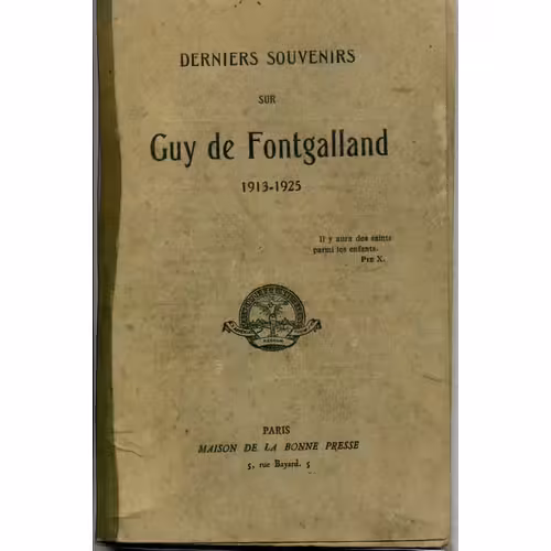 Derniers Souvenirs Sur Guy De Fontgalland 1913-1925