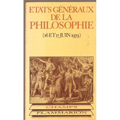 Etats Generaux De La Philosophie.(16 Et 17 Juin 1979).