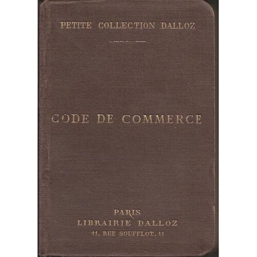 Code De Commerce - Suivi Des Lois Commerciales Et Industrielles ( Édition De 1933 )