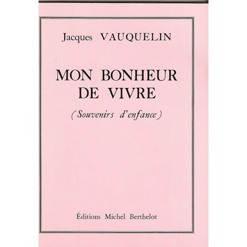 Mon Bonheur De Vivre ( Souvenirs D'enfance )