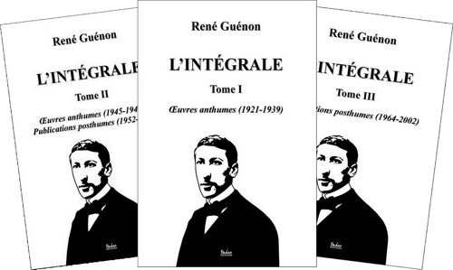 L'intégrale De René Génon (Tomes 1, 2 & 3)