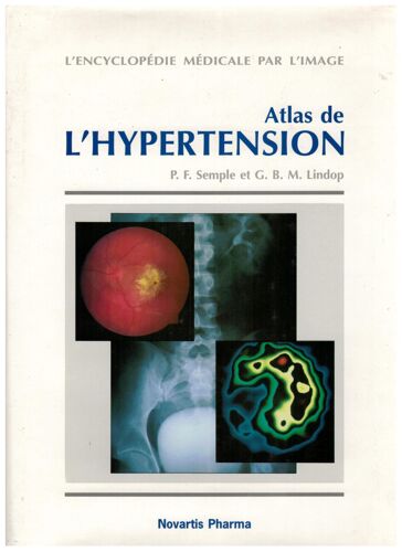 Atlas De L'hypertension - L'encyclopédie Médicale Par L'image - Livre Médecine