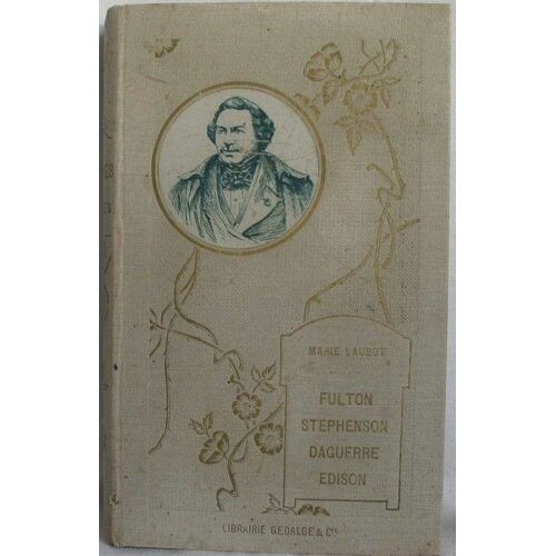 Fulton, Daguerre, Stephenson, Edison,