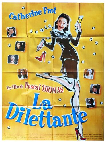 La Dilettante - Véritable Affiche De Cinéma Pliée - Format 120x160 Cm - De Pascal Thomas Avec Catherine Frot, Sébastien Cotterot, Barbara Schulz, Jacques Dacqmine, Marie-Christine Barrault - 1999